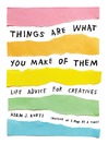Cover image for Things Are What You Make of Them